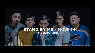 STAND BY ME - MOVE ON (OFFICIAL LYRIC VIDEO)