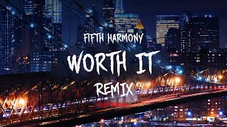 Fifth Harmony - Worth It ft. Kid Ink (SoundGo Remix)