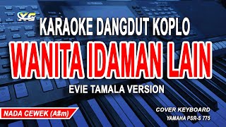 WIL Karaoke Koplo || Wanita Idaman Lain ( Versi Evie Tamala ) Nada Wanita
