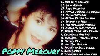 Poppy Mercury Full Album | Surat Undangan | Hati Siapa Tak Luka | Badai Asmara | Lagu Tanpa Iklan