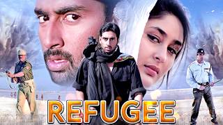 Refugee Full Movie (HD) Full Movie | Abhishek Bachchan, Kareena Kapoor, Suniel Shetty, Jackie Shroff