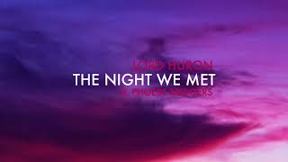 Lord Huron - The Night we met  ft. Phoebe Bridgers (lyrics)