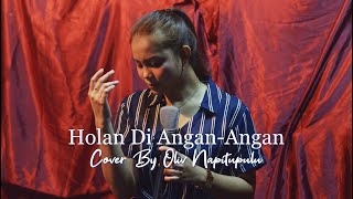 Holan Di Angan Angan | Dorman Manik Cover By Oliv Napitupulu