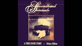 Secondhand Serenade - Stay close, Don't go