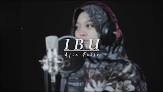 Afia Falis (spesial hari ibu) || IBU - Haddad Alwi feat. Farhan