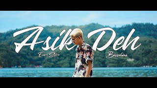 Ever Slkr - Asik Deh Ft. Bossvhino ( Official Music Video )