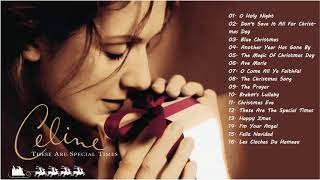 Celine Dion These Are Special Times Celine Dion Best Album Christmas Songs of All Time 2021