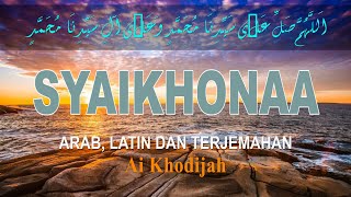Lirik Sholawat Syaikhonaa Cover By Ai Khodijah  -  Lirik Arab, Latin & Terjemahan