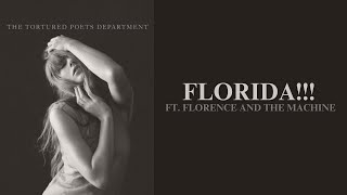 Taylor Swift - Florida!!! [ft. Florence & The Machine] (Lyrics)