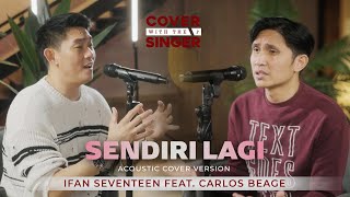 SENDIRI LAGI - CARLOS BEAGE FT IFAN SEVENTEEN | COWIS #45 (Cover Version)