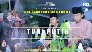 Turi Putih - Gus Azmi Ft Cak Fandy - Duet spetakuler Terbaru - Lampung- Nada Enak Bangett