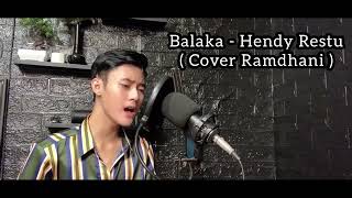 Balaka - Hendy Restu || Cover by Ramdhani ( Versi Slow )