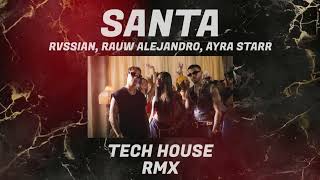 SANTA TECH HOUSE REMIX - Rvssian, Rauw Alejandro, Ayra Starr