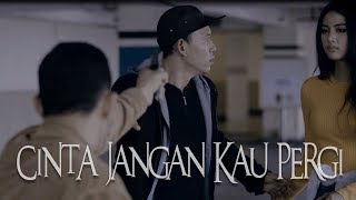Dadali - Cinta Jangan Kau Pergi (Official Music Video)