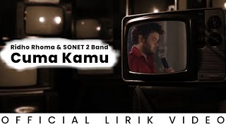 Ridho Rhoma & SONET 2 Band - Cuma Kamu (Lirik Video)