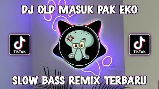 DJ MASUK PAK EKO X GUE MAH GITU ORANGNYA VIRAL TIKTOK 2024