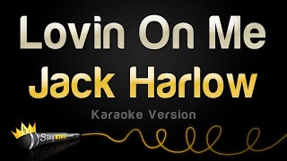 Jack Harlow - Lovin On Me (Karaoke Version)