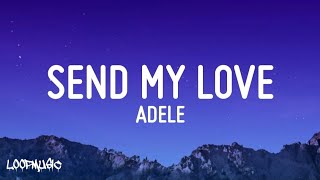 Adele - Send My Love (To Your New Lover) (1 Hour Loop) "Send my love to your new lover"(Tiktok Song)