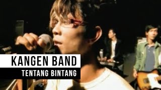 Kangen Band - Tentang Bintang (Official Music Video)