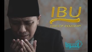 IBU - NEW SAKHA (COVER BY ANNABAWY)