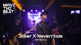 Joker x Neverrtale performs Cinta Sebenarnya (Live at MOVE THE BEAT #MTBVOL1)
