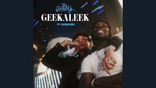 OhGeesy - GEEKALEEK (Feat. Cash Kidd) [Clean]