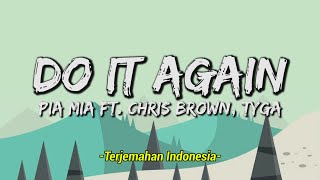 Pia Mia - Do It Again ft. Chris Brown, Tyga (Lyrics & Terjemahan Indonesia ) 🎵