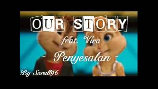 OUR STORY ft. Vira - PENYESALAN (LYRIC)