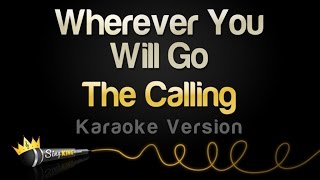 The Calling - Wherever You Will Go (Karaoke Version)