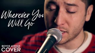 Wherever You Will Go - The Calling (Boyce Avenue acoustic cover) on Spotify & Apple
