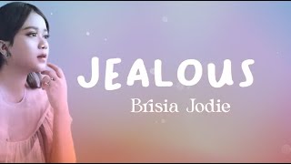 BRISIA JODIE - JEALOUS (Lirik dan Terjemah) I wished you the best of __ Lagu Viral Tiktok