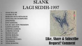 SLANK FULL ALBUM LAGI SEDIH 1997