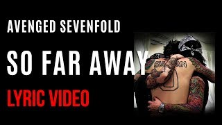 Avenged Sevenfold -  So Far Away (LYRICS)