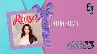 Raisa - Jatuh Hati (HQ Audio Video)