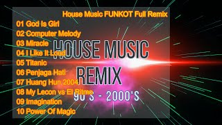 House Music FUNKOT Full Remix