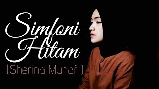 SIMFONI HITAM ( SHERINA MUNAF ) - UMIMMA KHUSNA COVER