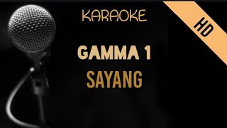 Gamma 1 - Sayang | HD Karaoke