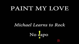 PAINT MY LOVE - MICHAEL LEARNS TO ROCK