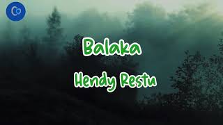 Balaka Lirik - Hendy Restu