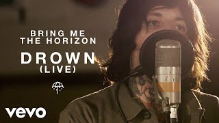 Bring Me The Horizon - Drown (Live from Maida Vale)