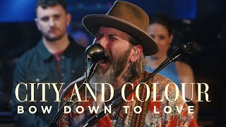 City and Colour | Bow Down To Love | CBC Music Live