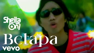 Sheila On 7 - Betapa (Video Clip)