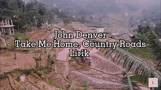 John Denver - Take Me Home Country Roads (Lyrics) [Terjemahan bahasa Indonesia]