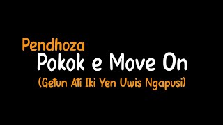 Pokok E Move On-NDX AKA ft. Pendhoza (Slowled+Reverb+Lirik)