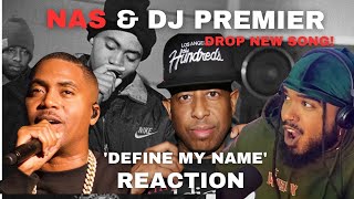 Nas and DJ Premier Drop New Song! 'Define My Name' Reaction