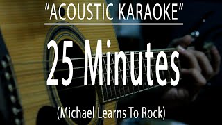 25 Minutes - MLTR (Acoustic karaoke)
