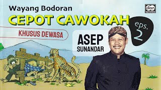 Cepot Cawokah Eps. 2 - Giri Harja III - Asep Sunandar | Official Video