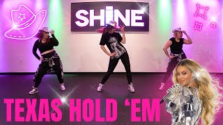 "Texas Hold em" by Beyonce. SHiNE DANCE FITNESS™