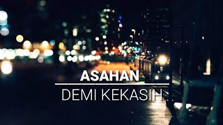 Lagu Malaysia Asahan - Demi Kekasih [ lirik ]