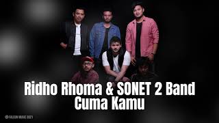 Ridho Rhoma & SONET 2 Band - Cuma Kamu (Official Audio)